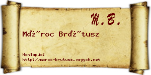 Móroc Brútusz névjegykártya